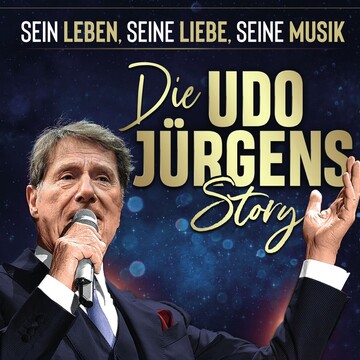 Die Udo Jürgens Story - Sein Leben, seine Liebe, seine Musik! 25.11.2026 Theaterhaus (am Pragsattel)