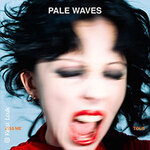 Pale Waves - Kiss me Tour