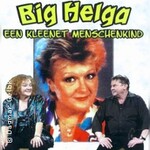 BIG Helga - een kleenet Menschenkind