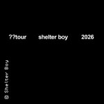 Shelter Boy - ?? tour 2026