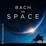 Bach in Space: Klavier: Mona Asuka