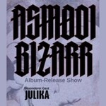 Asmodi Bizarr + Support: Julika - Record-Release-Show
